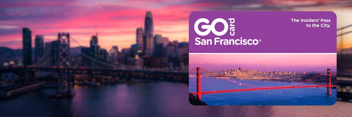 Go San Francisco Card Free Entry To More Than 25 Attractions