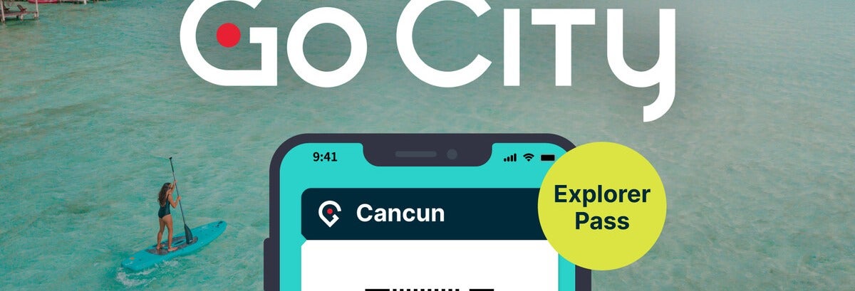 Go City: Cancun Explorer Pass